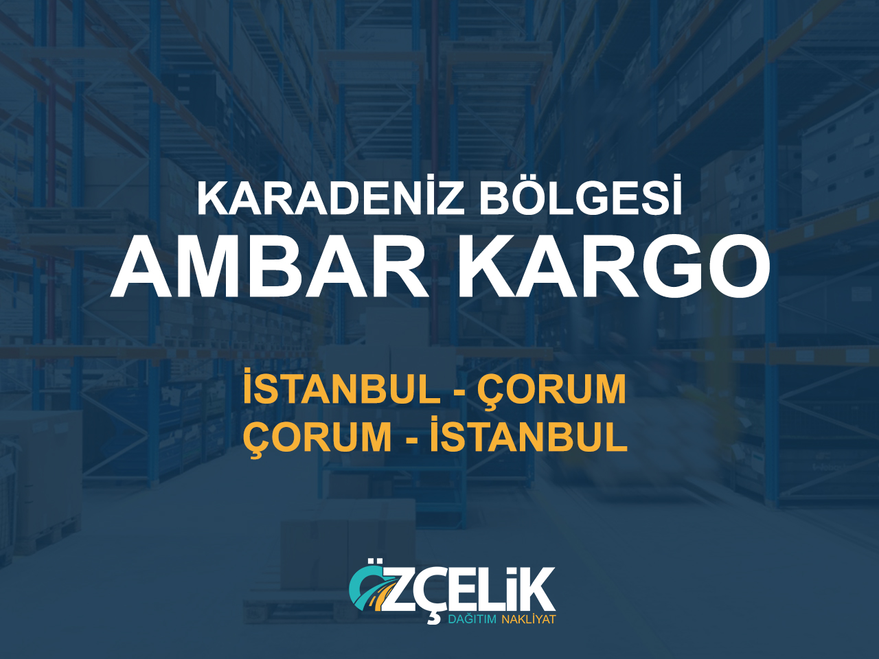 Çorum Ambar Kargo - Karadeniz Ambar Kargo