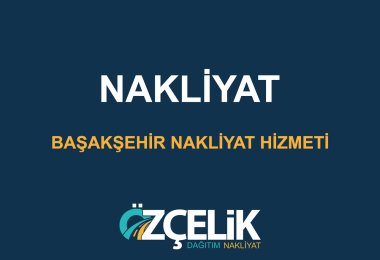 Başakşehir Nakliyat Hizmeti