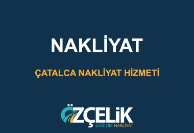 Çatalca Nakliyat Hizmeti