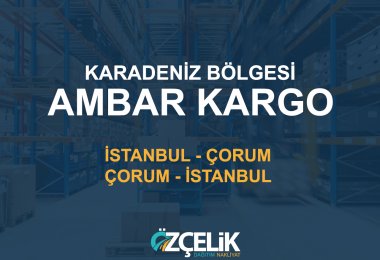 Çorum Ambar Kargo - Karadeniz Ambar Kargo