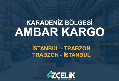 Trabzon Ambar Kargo - Karadeniz Ambar Kargo